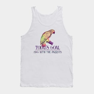 Today's Goal Sing with the Parrots Vintage Art Tank Top